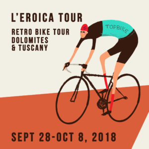 2018 L'Eroica Gran Fondo - Topbike L'Eroica Tour - Dolomites, Chianti & Tuscany Sept 28- Oct 8 2018, Cycling Italy