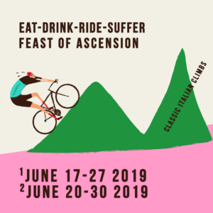 2019 Topbike Classic Italian Climbs "Feast of Ascension", Eat-Drink-Ride-Suffer June 17-27 & June 20-30 2019